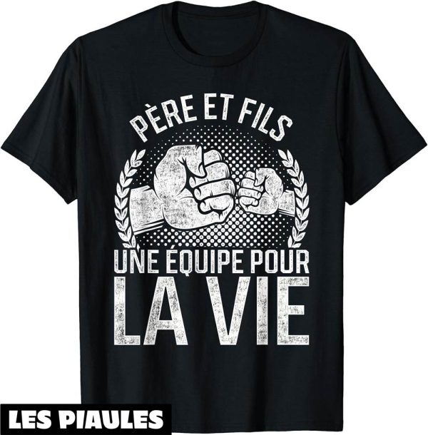 Pere Fils T-Shirt Papi Humour Fete Des Pere Et Fils