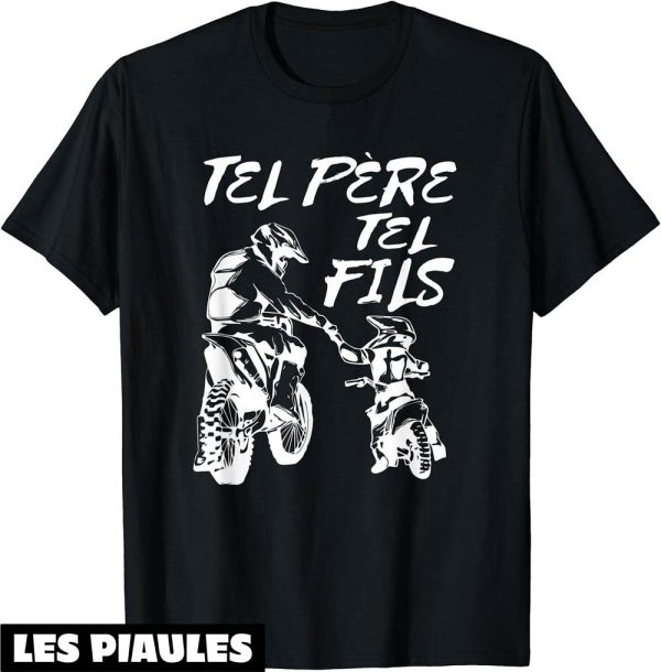 Pere Fils T-Shirt Tel Pere Tel Fils Moto Cross Sport