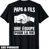 Pere Fils T-Shirt Une Equipe Pour La Vie Fete Des Peres