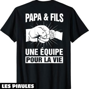 Pere Fils T-Shirt Une Equipe Pour La Vie Fete Des Peres