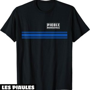Picole Nationale T-Shirt Picole Municipale Police Humour
