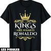 Ronaldo T-Shirt Les Rois Sont Nommes Ronaldo Prenom
