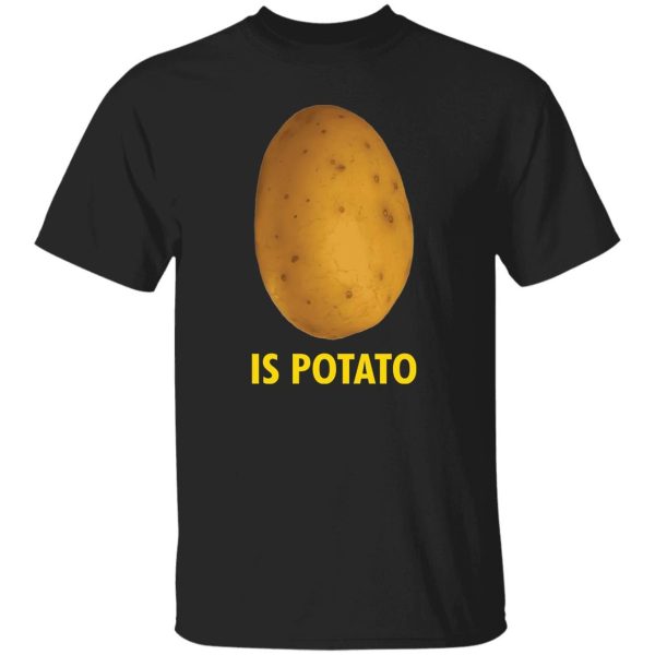 Colbert is potato shirt Shirt Sweatshirt Hoodie Long Sleeve Tank