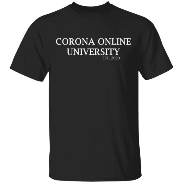 Corona Online University Shirt Sweatshirt Hoodie Long Sleeve Tank