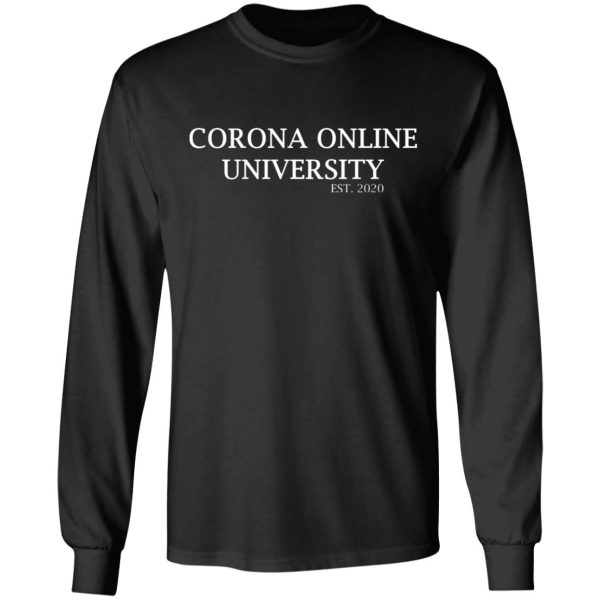 Corona Online University Shirt Sweatshirt Hoodie Long Sleeve Tank