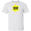 Covid Caust shirt Shirt Sweatshirt Hoodie Long Sleeve Tank