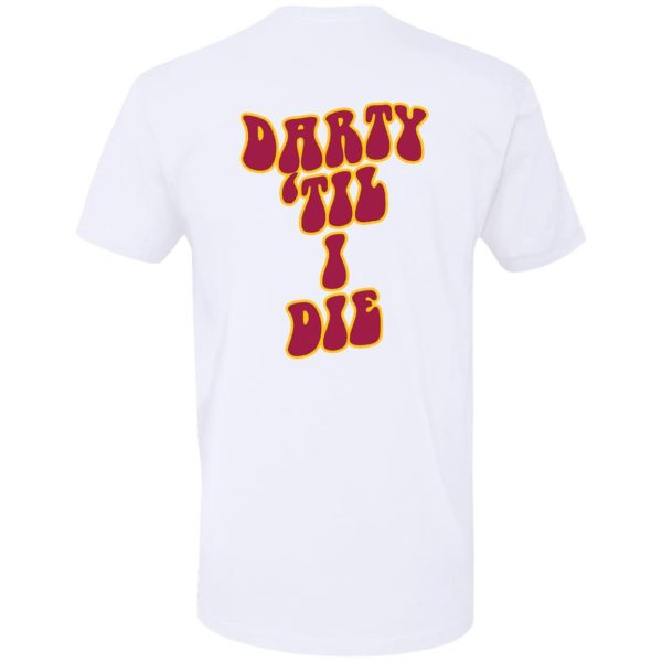 Darty Til I Die Shirt Sweatshirt Hoodie Long Sleeve Tank