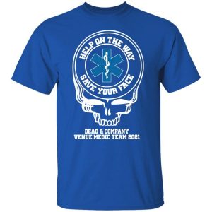 Dead Company Venue Medic Team 2021 Help The Way Save Your Face Grateful Dead Shirt Sweatshirt Hoodie Long Sleeve Tank Dead Company Venue Medic Team 2021 Help The Way Save Your Face Grateful Dead Shirt Sweatshirt Hoodie Long Sleeve Tank