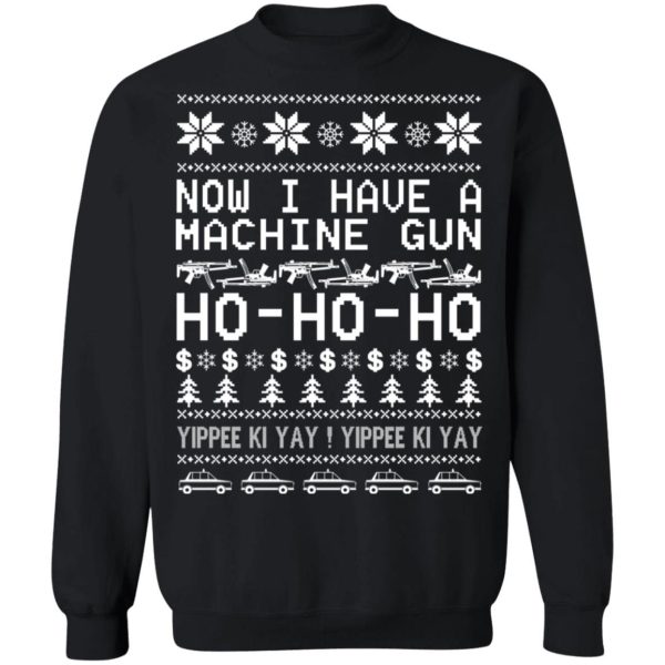 Die Hard Now I Have A Machine Gun Ho Ho Ho Christmas Sweater Shirt Sweatshirt Hoodie Long Sleeve Tank