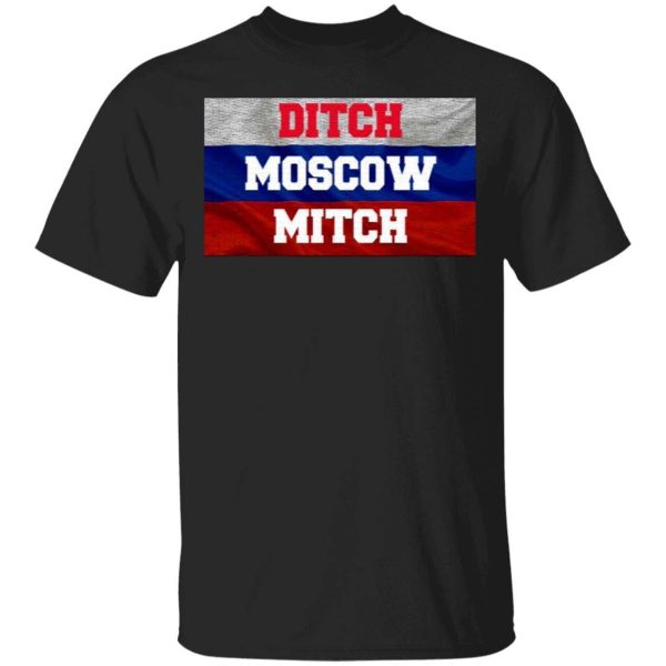 Ditch Moscow Mitch Russian Puppet Vote Him Out Shirt Sweatshirt Hoodie Long Sleeve Tank