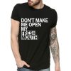 Don’t Make Me Open My Fresh Mouth Shirt Sweatshirt Hoodie Long Sleeve Tank
