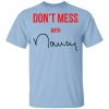 Don’t Mess With Nancy Pelosi Shirt Sweatshirt Hoodie Long Sleeve Tank