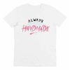 T-shirt Always Handmade – Disponible en Stock