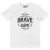 T-shirt Be Brave – Illustration Noir et Blanc