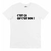 T-shirt C’est Ca Qu’c’est Bon – Phrase Film La Cage Doree