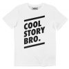 T-shirt Cool Story Bro – Tee-shirt Drole Message Sarcastique