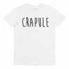 T-shirt Crapule – Tshirt a Message Imprime Crapule