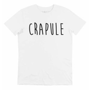 T-shirt Crapule – Tshirt a Message Imprime Crapule