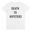 T-shirt Death To Hipsters