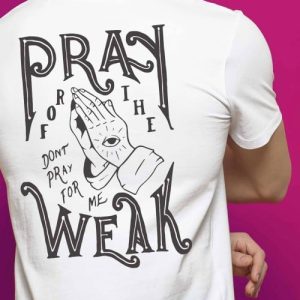 T-shirt Dont Pray For Me – Tshirt Pas de Prieres pour Moi