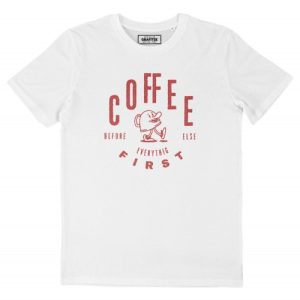 T-shirt First Coffee – Tshirt Cafe Addict