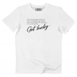 T-shirt Get Lucky Tune – Tshirt Refrain Get Lucky Daft Punk