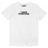 T-shirt I Hate Everyone  Humour Noir et Auto-derision