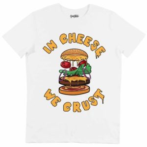 T-shirt In Cheese We Crust – Tee-shirt Illustration Hamburger
