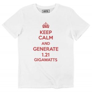 T-shirt Keep Calm Gigawatts – Tee-shirt Humour BTTF