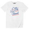 T-shirt L’Ete Sera Chaud – Message Drole et Simple