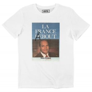 T-shirt La France a Bout – Tshirt Parodie Jacques Chirac