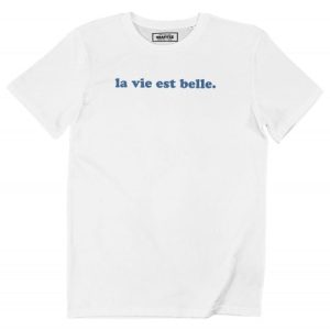 T-shirt La Vie Est Belle – Tshirt Message La Vie Est Belle