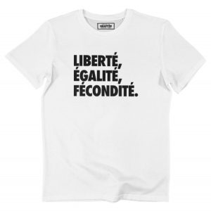T-shirt Liberte, Egalite, Fecondite
