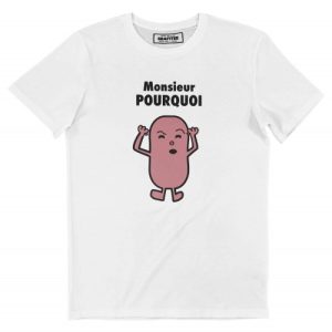 T-shirt Monsieur Pourquoi