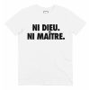T-shirt Ni Dieu Ni Maitre