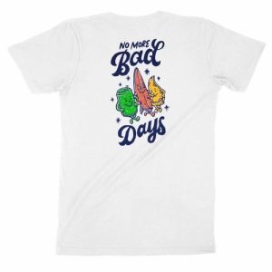 T-shirt No More Bad Days – Collection Fun & Surf