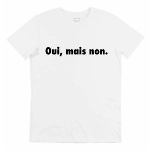 T-shirt Oui Mais Non