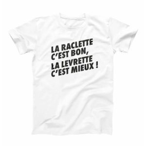 T-shirt Raclette Levrette – Tee-shirt Humour Raclette