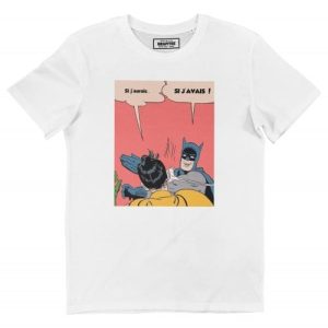 T-shirt Si J’aurais – Tee-shirt Meme Batman Slapping Robin