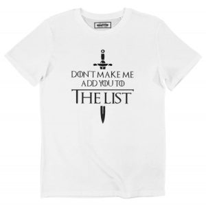 T-shirt The List – Phrase Drole Game Of Thrones