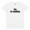 T-shirt Toi Tu Creuses – T-shirt Replique Culte Western