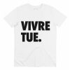 T-shirt Vivre Tue
