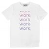 T-shirt Work Work Work – Tee-shirt Refrain Chanson Rihanna  Grafitee