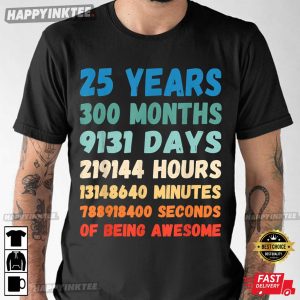 25th Birthday 25 Years Of Being Awesome Wedding Anniversary T-Shirt - Apparel, Mug, Home Decor - Perfect Gift For Everyone 2 25th Birthday 25 Years Of Being Awesome Wedding Anniversary T Shirt Apparel Mug Home Decor Perfect Gift For Everyone 3