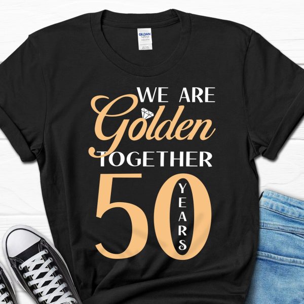 50th Wedding Anniversary Shirt, We Are Golden Together 50 Years of Marriage Gift – Apparel, Mug, Home Decor – Perfect Gift For Everyone