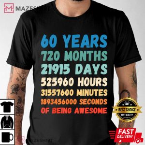60th Birthday 60 Years Of Being Awesome Wedding Anniversary T-Shirt - Apparel, Mug, Home Decor - Perfect Gift For Everyone 3 60th Birthday 60 Years Of Being Awesome Wedding Anniversary T Shirt Apparel Mug Home Decor Perfect Gift For Everyone 4