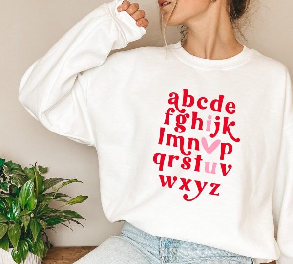Alphabet I Love You Valentines Sweatshirt Best Gifts For Lovers – Apparel, Mug, Home Decor – Perfect Gift For Everyone