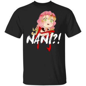 Demon Slayer Mitsuri Kanroji Nani Shirt Funny Kimetsu No Yaiba Character Tee All Day Tee 1