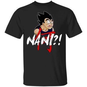 Dragon Ball Vegeta Nani Shirt Funny Anime Character Tee  All Day Tee Dragon Ball Vegeta Nani Shirt Funny Anime Character Tee  All Day Tee