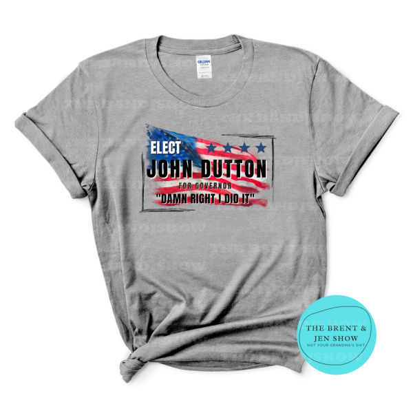 Elect John Dutton For Governor Shirt – Apparel, Mug, Home Decor – Perfect Gift For Everyone